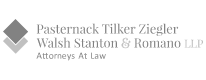 Pasternack Tilker Ziegler Walsh Stanton & Romano Attorneys at Law